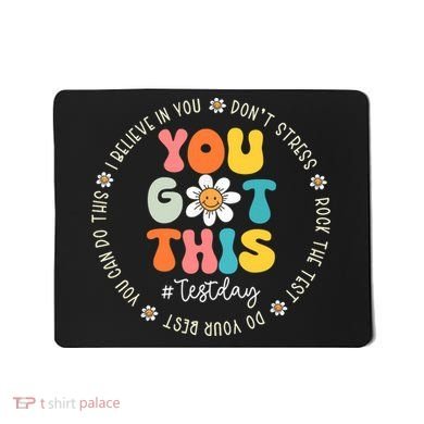 Test Day You Got This Rock The Test Teacher Testing Day Mousepad
