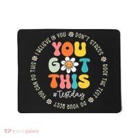 Test Day You Got This Rock The Test Teacher Testing Day Mousepad thumb 0
