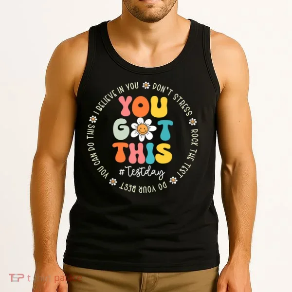 Test Day You Got This Rock The Test Teacher Testing Day Tank Top