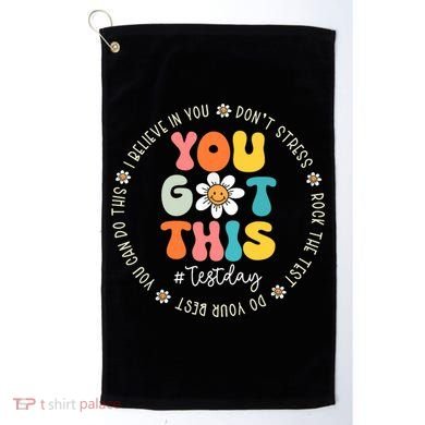 Test Day You Got This Rock The Test Teacher Testing Day Golf Towel