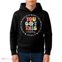 Test Day You Got This Rock The Test Teacher Testing Day Kids Hoodie thumb 4