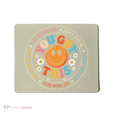 Test Day You Got This Rock The Test Teacher Testing Day Mousepad