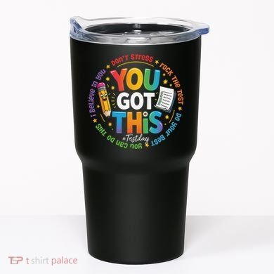Test Day You Got This Rock The Test Teacher Testing Day Tumbler