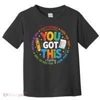 Test Day You Got This Rock The Test Teacher Testing Day Toddler T-Shirt thumb 0