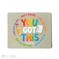 Test Day You Got This Rock The Test Teacher Testing Day Mousepad thumb 0