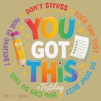Test Day You Got This Rock The Test Teacher Testing Day Mousepad thumb 1