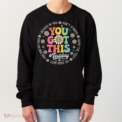 Test Day You Got This Rock The Test Teacher Testing Day Women's Sweatshirt