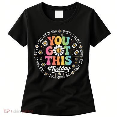 Test Day You Got This Rock The Test Teacher Testing Day Women's T-Shirt