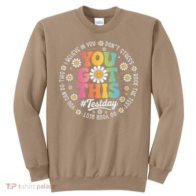 Test Day You Got This Rock The Test Teacher Testing Day Sweatshirt