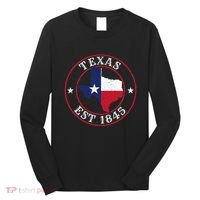 Texas Est 1845 Texan Home State Texas Pride Long Sleeve Shirt thumb 0