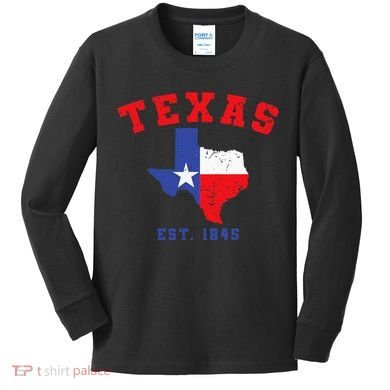 Texas Est 1845 Texas Pride Home State Texan Kids Long Sleeve Shirt