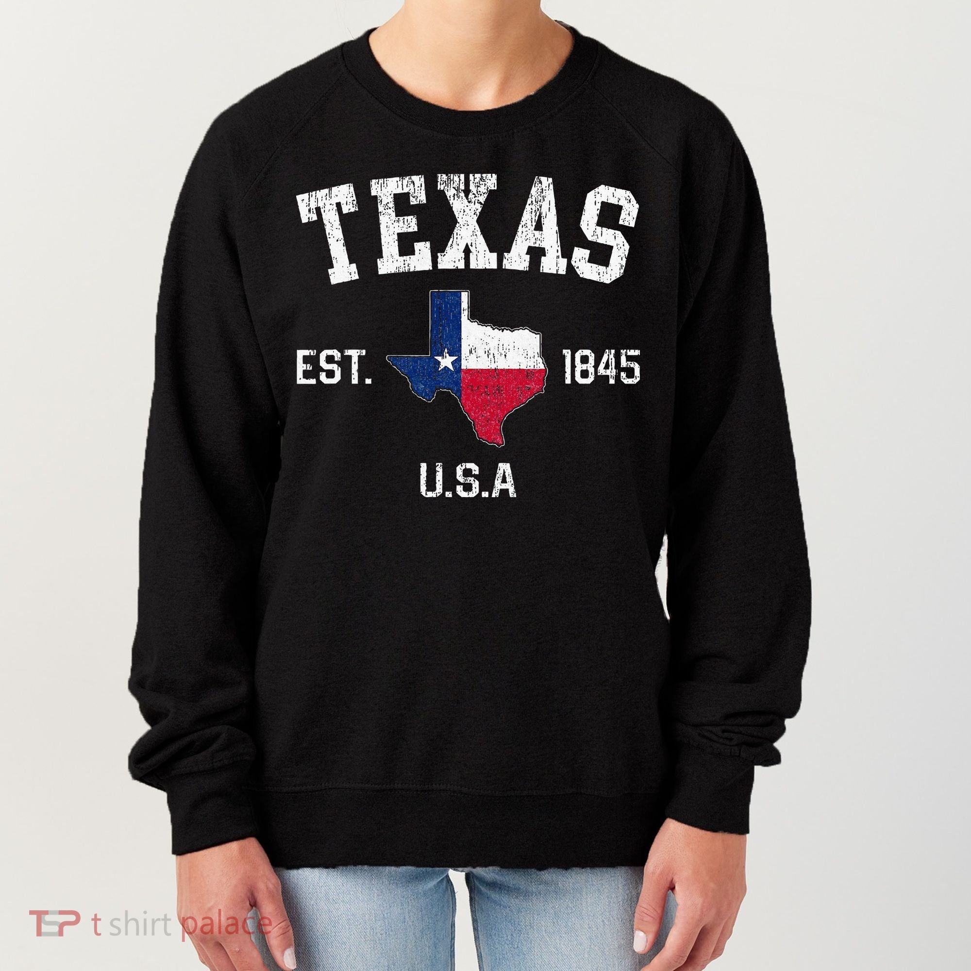 Texas Est 1845 Texas State Flag Map Texan Pride Women's Sweatshirt
