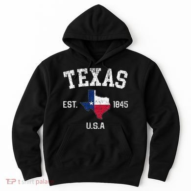 Texas Est 1845 Texas State Flag Map Texan Pride Hoodie