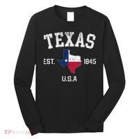 Texas Est 1845 Texas State Flag Map Texan Pride Long Sleeve Shirt thumb 0