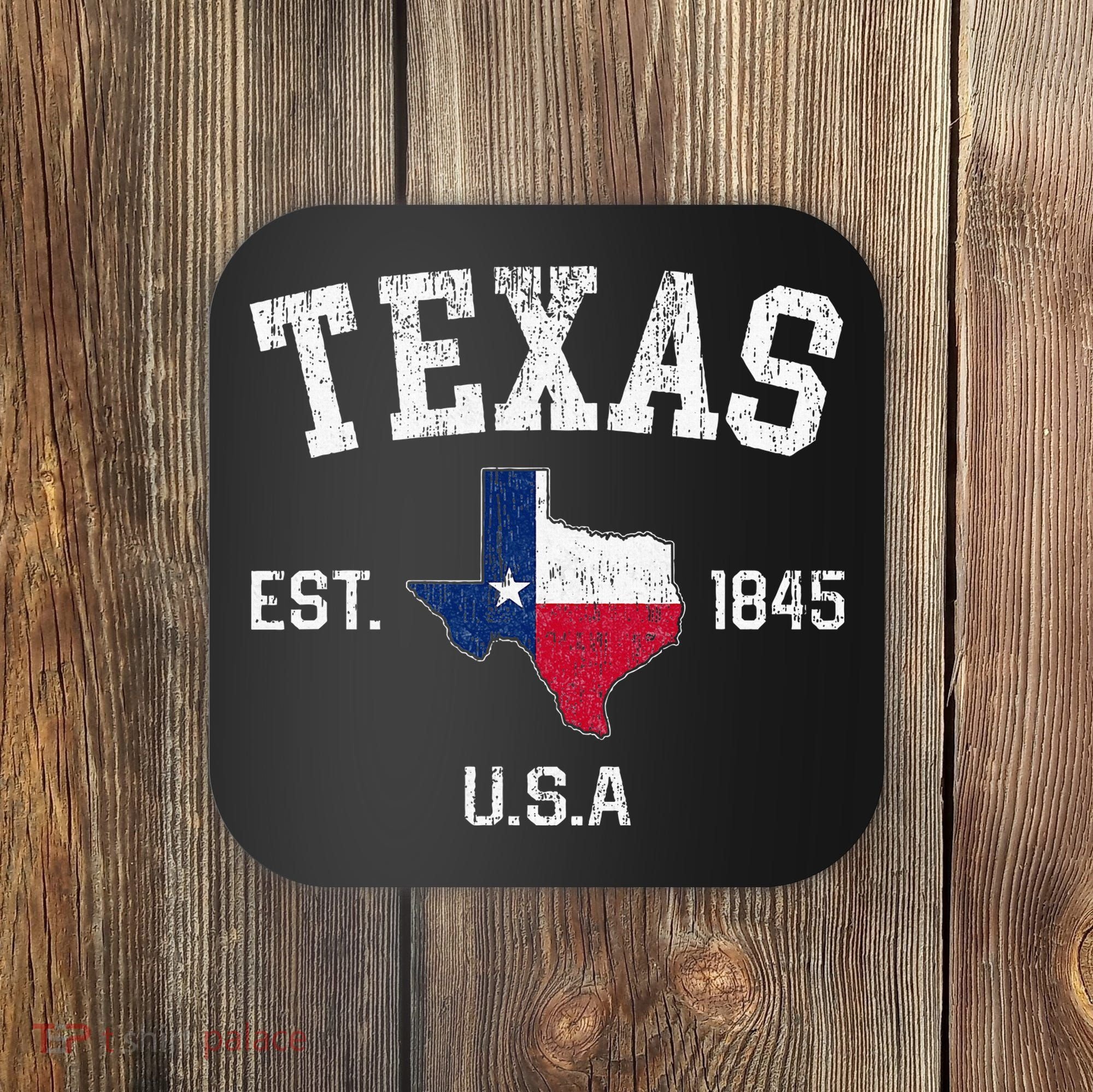 Texas Est 1845 Texas State Flag Map Texan Pride Coaster
