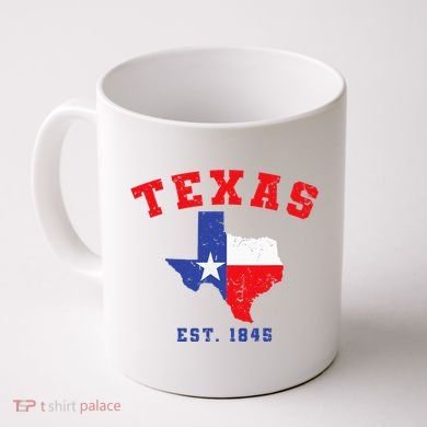 Texas Est. 1845 Texas Pride Home State Texan Coffee Mug