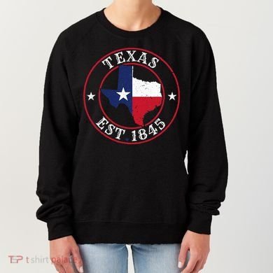 Texas Est 1845 Texan Home State Texas Pride Women's Sweatshirt