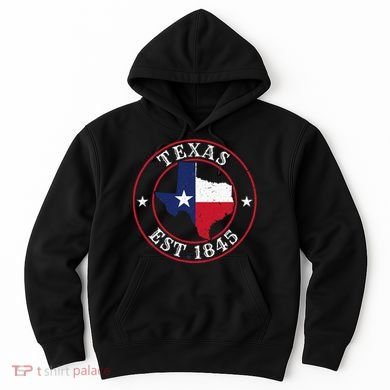 Texas Est 1845 Texan Home State Texas Pride Hoodie