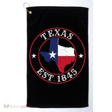 Texas Est 1845 Texan Home State Texas Pride Golf Towel