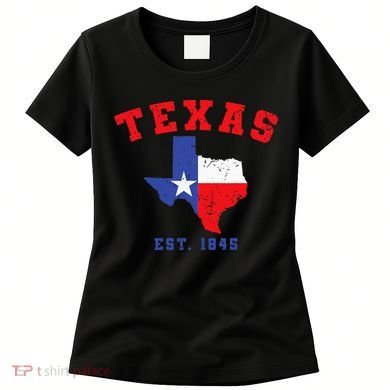 Texas Est 1845 Texas Pride Home State Texan Women's T-Shirt