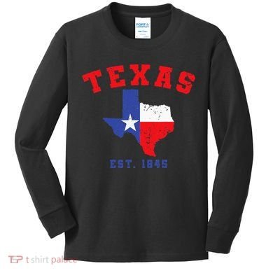 Texas Est 1845 Texas Pride Home State Texan Kids Long Sleeve Shirt