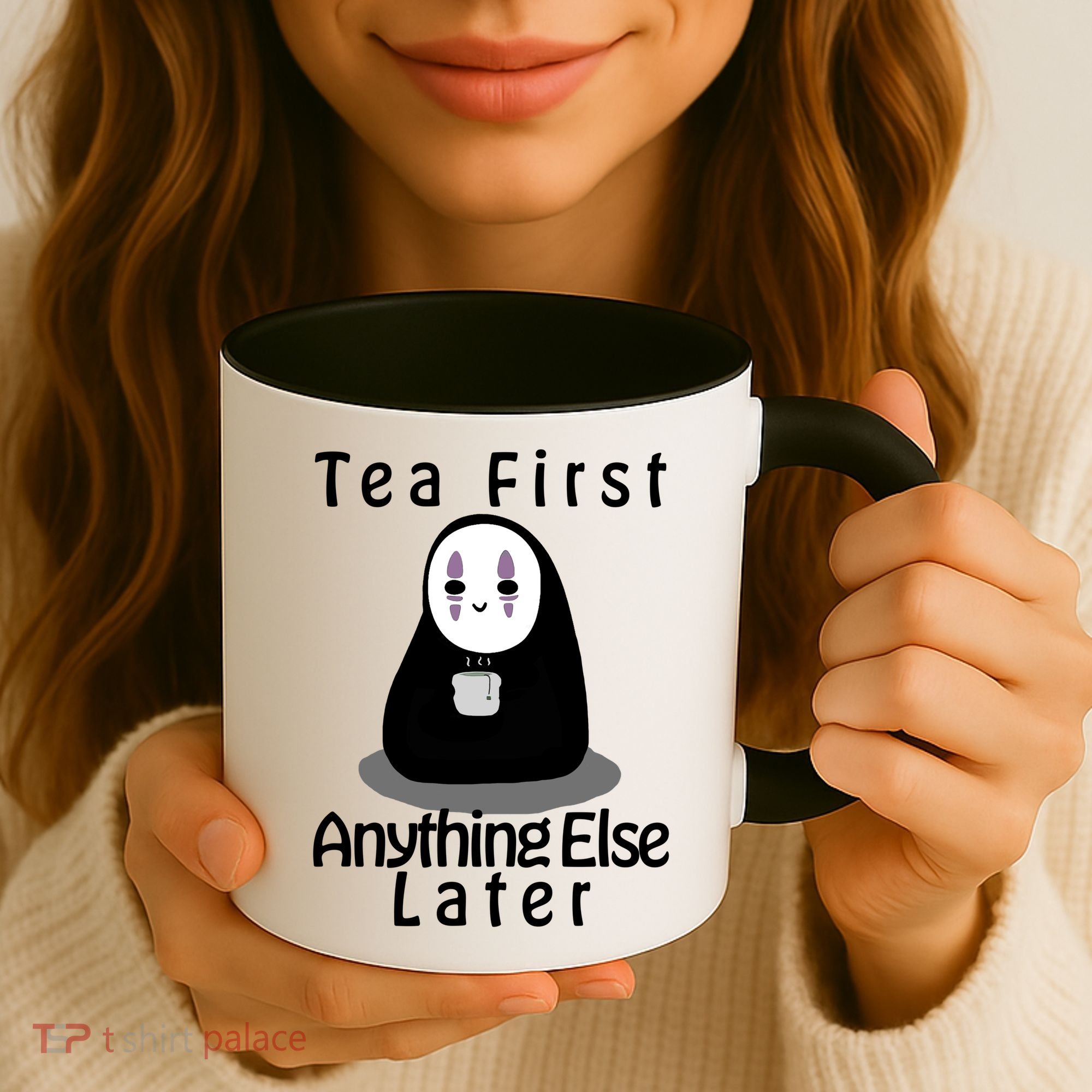 Tea First Anything Else Coffee Mug