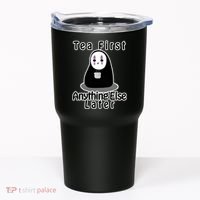 Tea First Anything Else Tumbler thumb 0
