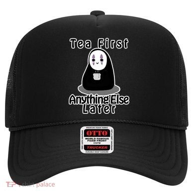 Tea First Anything Else Hat