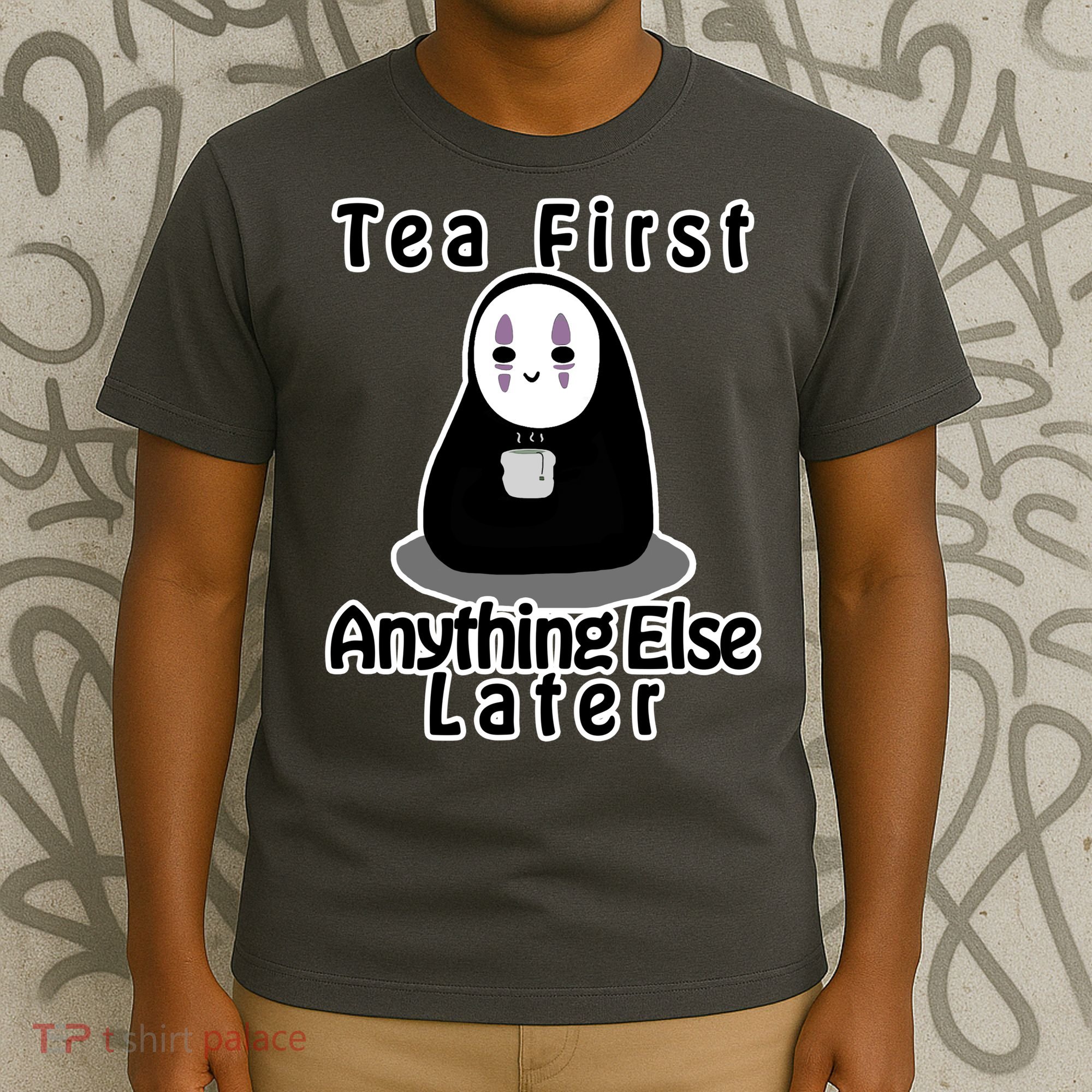 Tea First Anything Else T-Shirt