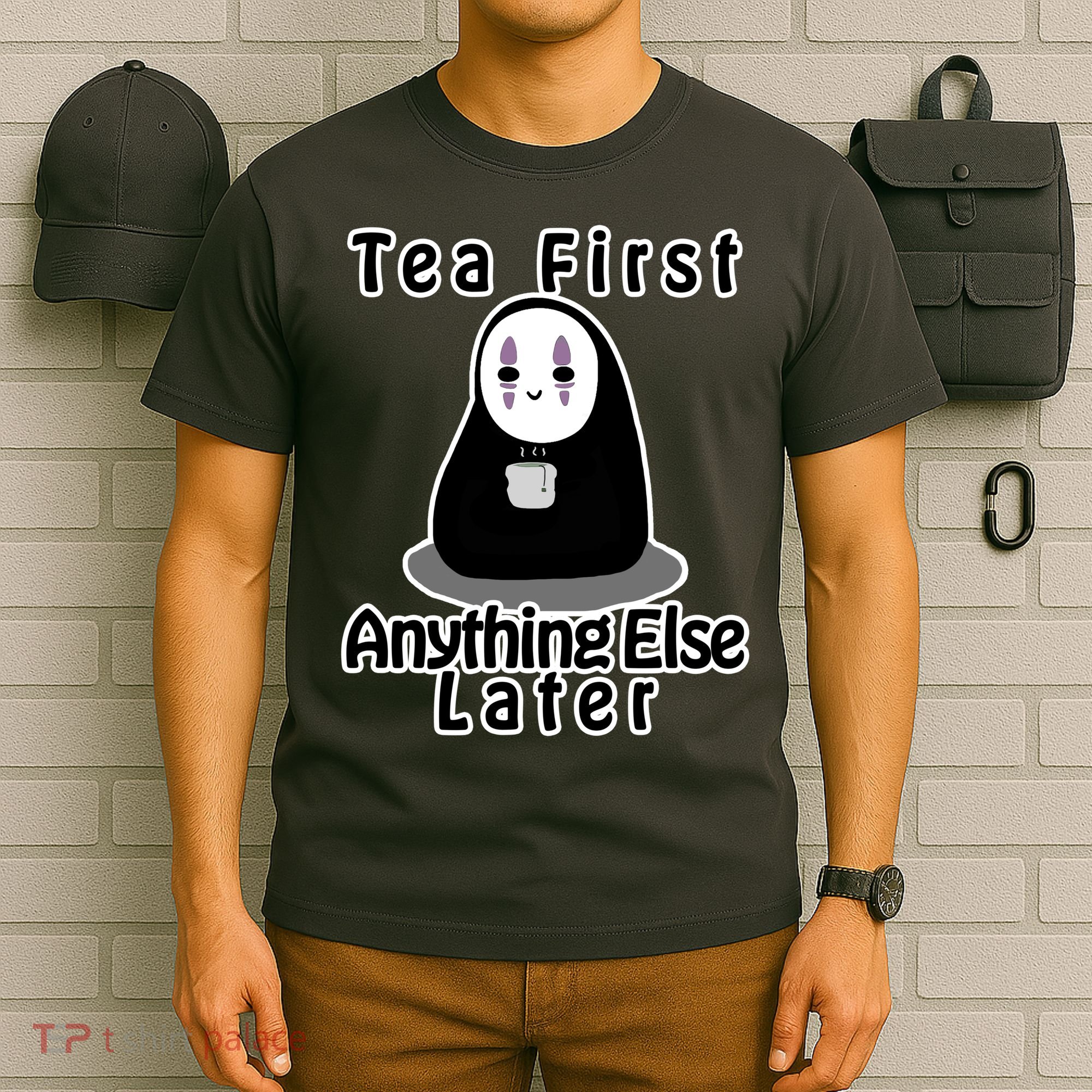 Tea First Anything Else T-Shirt
