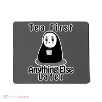Tea First Anything Else Mousepad thumb 0