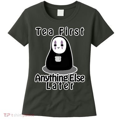 Tea First Anything Else Women's T-Shirt