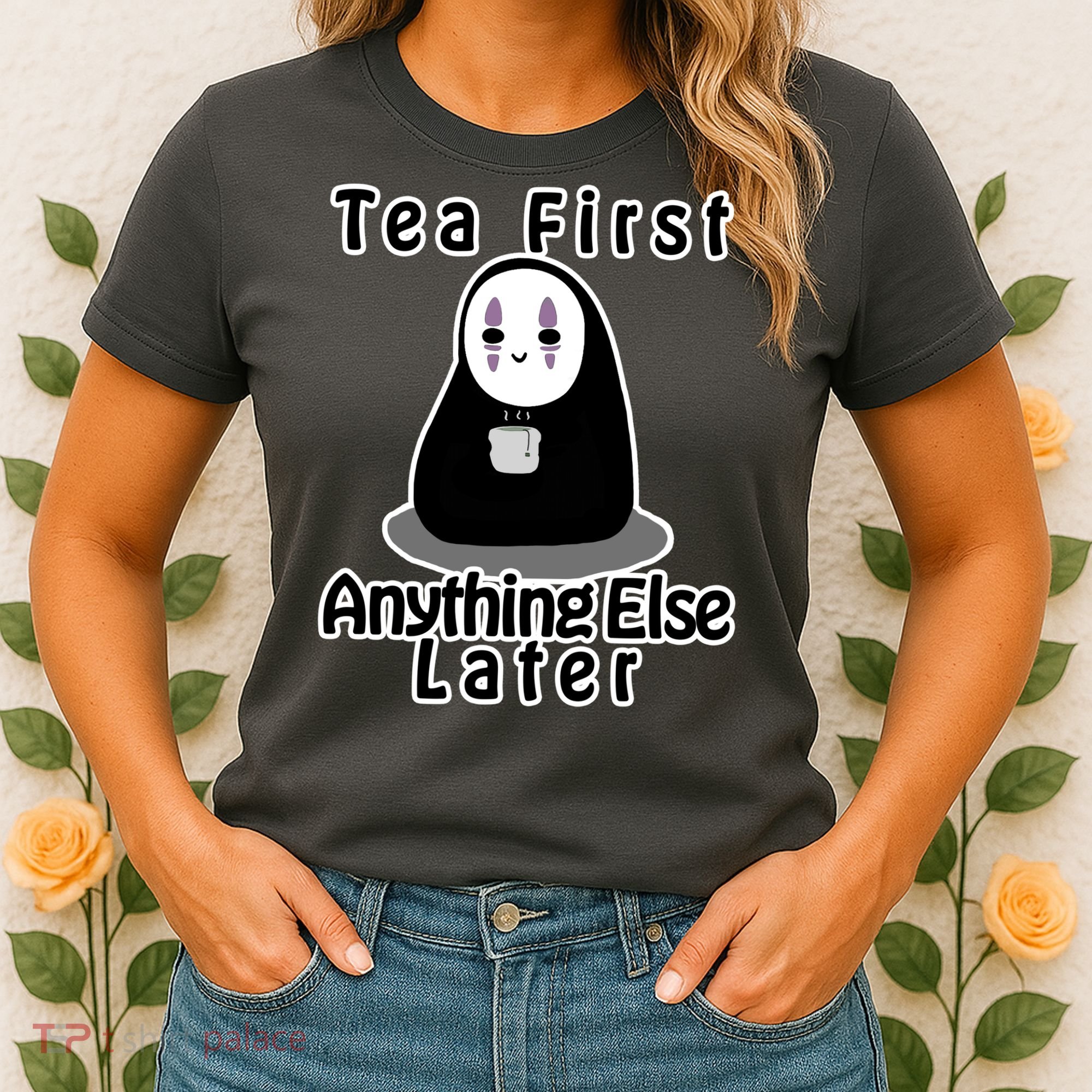 Tea First Anything Else Women's T-Shirt