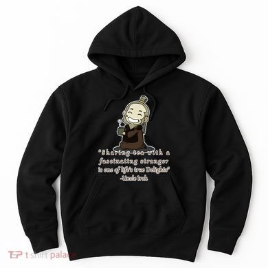 Tea With Strangers Uncle Iron Quote Hoodie