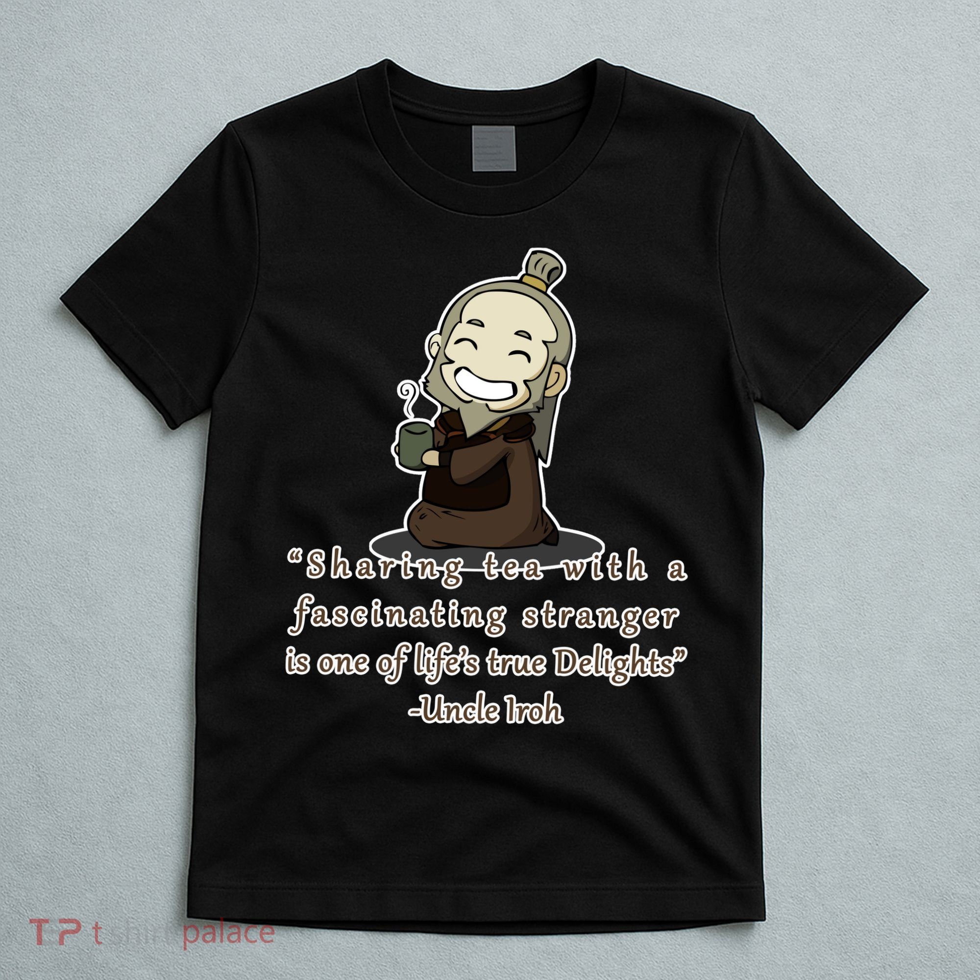 Tea With Strangers Uncle Iron Quote T-Shirt
