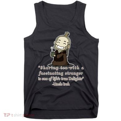 Tea With Strangers Uncle Iron Quote Tank Top