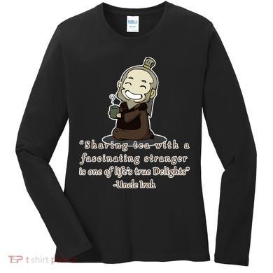 Tea With Strangers Uncle Iron Quote Women's Long Sleeve Shirt