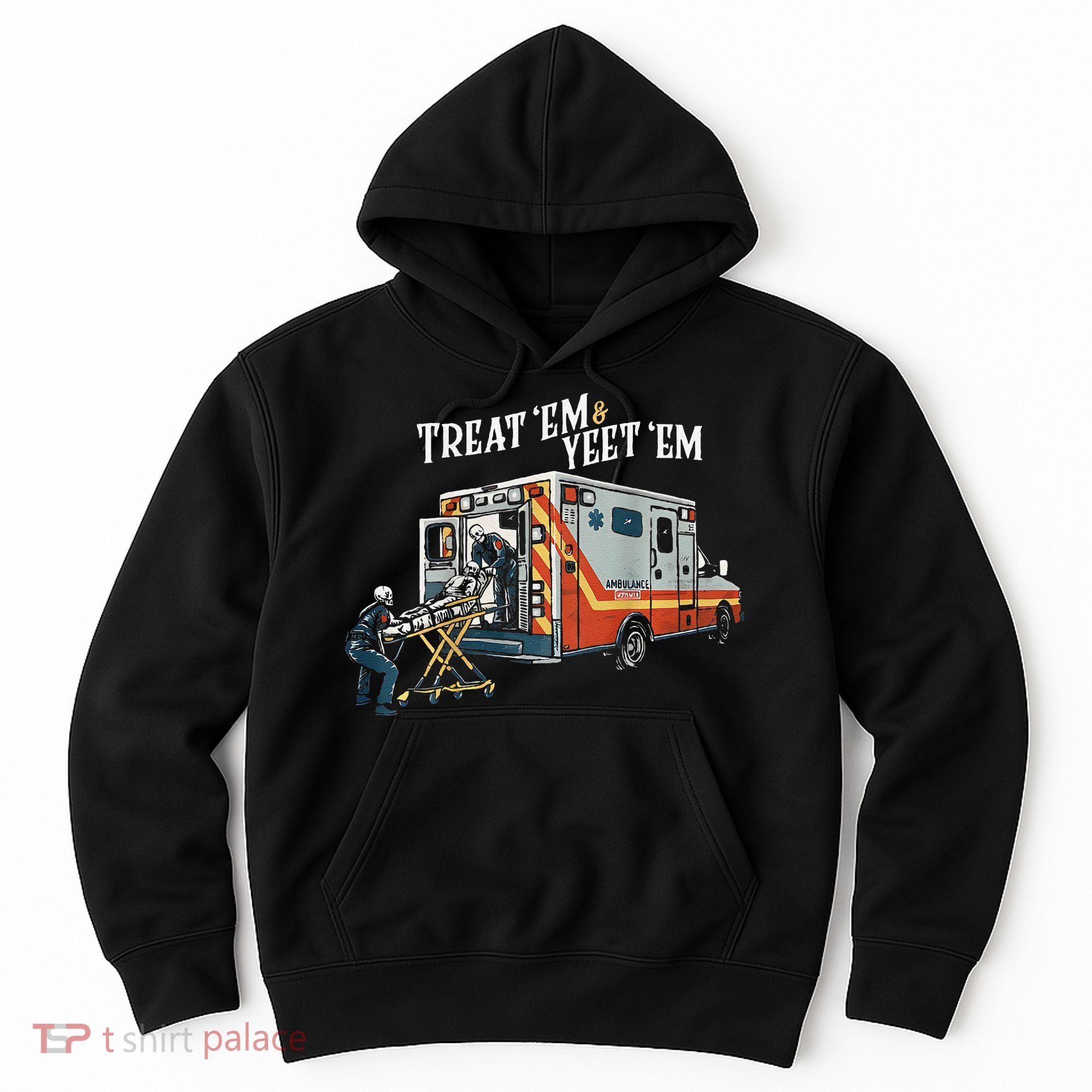 Treat Em And Yeet Em Gift Hoodie