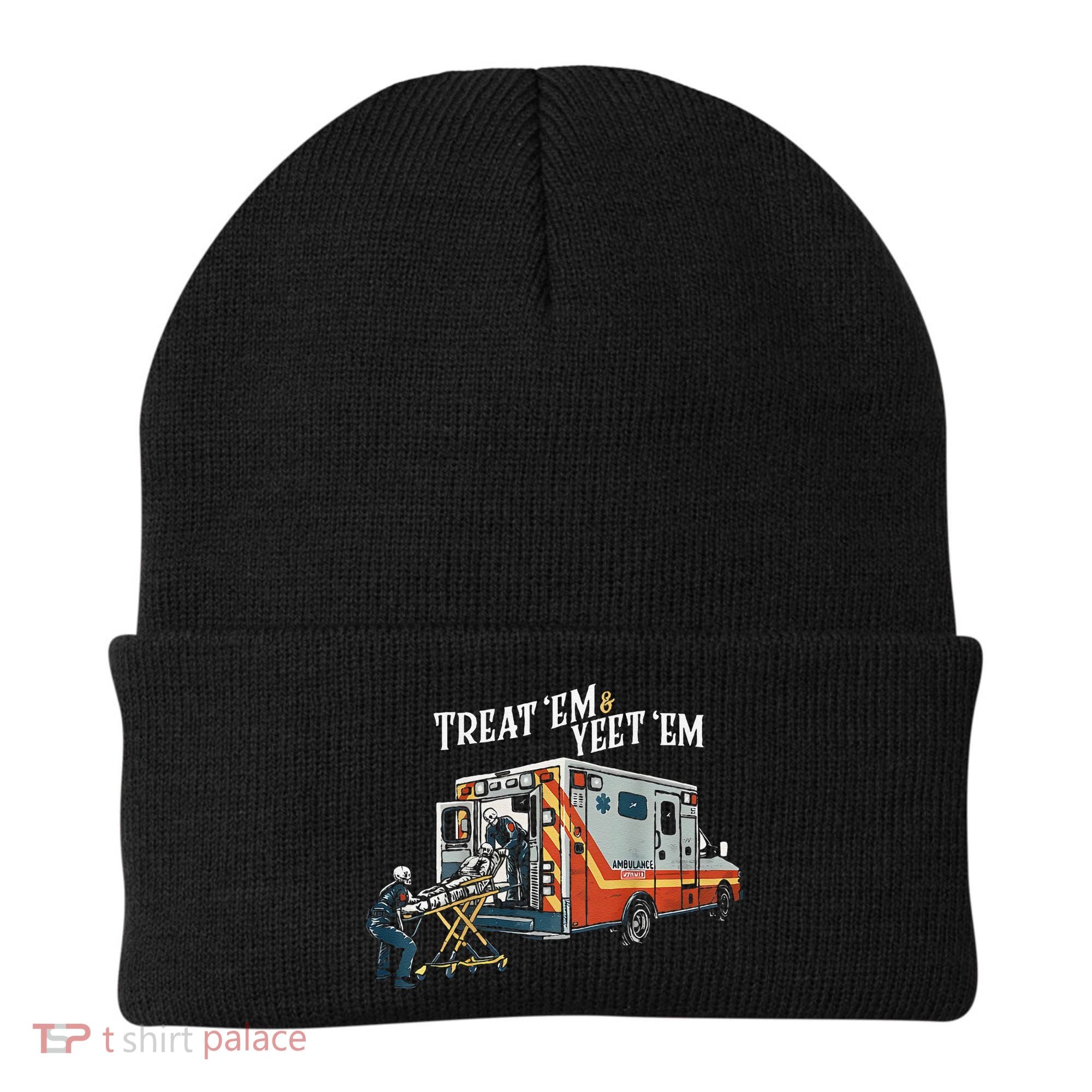 Treat Em And Yeet Em Gift Beanie
