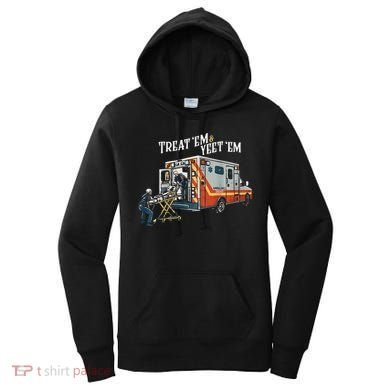 Treat Em And Yeet Em Gift Women's Hoodie