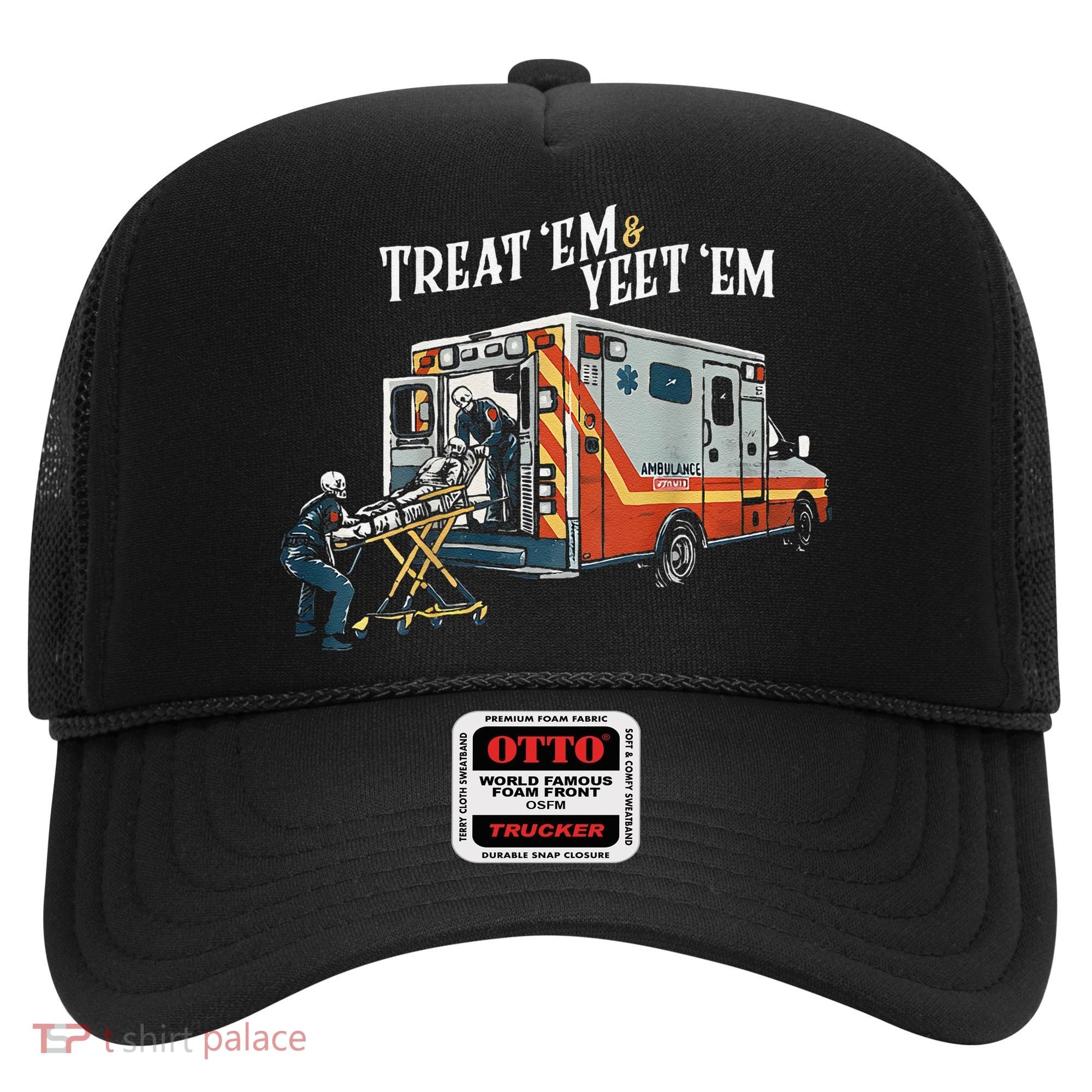 Treat Em And Yeet Em Gift Hat