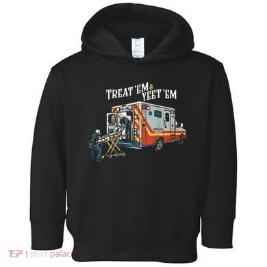 Treat Em And Yeet Em Gift Toddler Hoodie