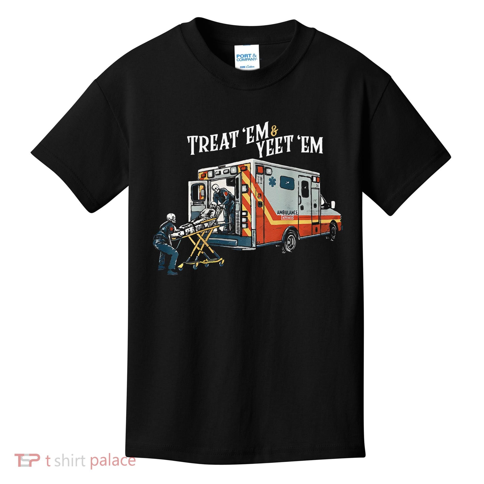 Treat Em And Yeet Em Gift Kids T-Shirt