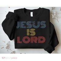 Tell Everyone About Jesus Christ S Jesus Is Lord Cool Christian Worship Sweatshirt thumb 2