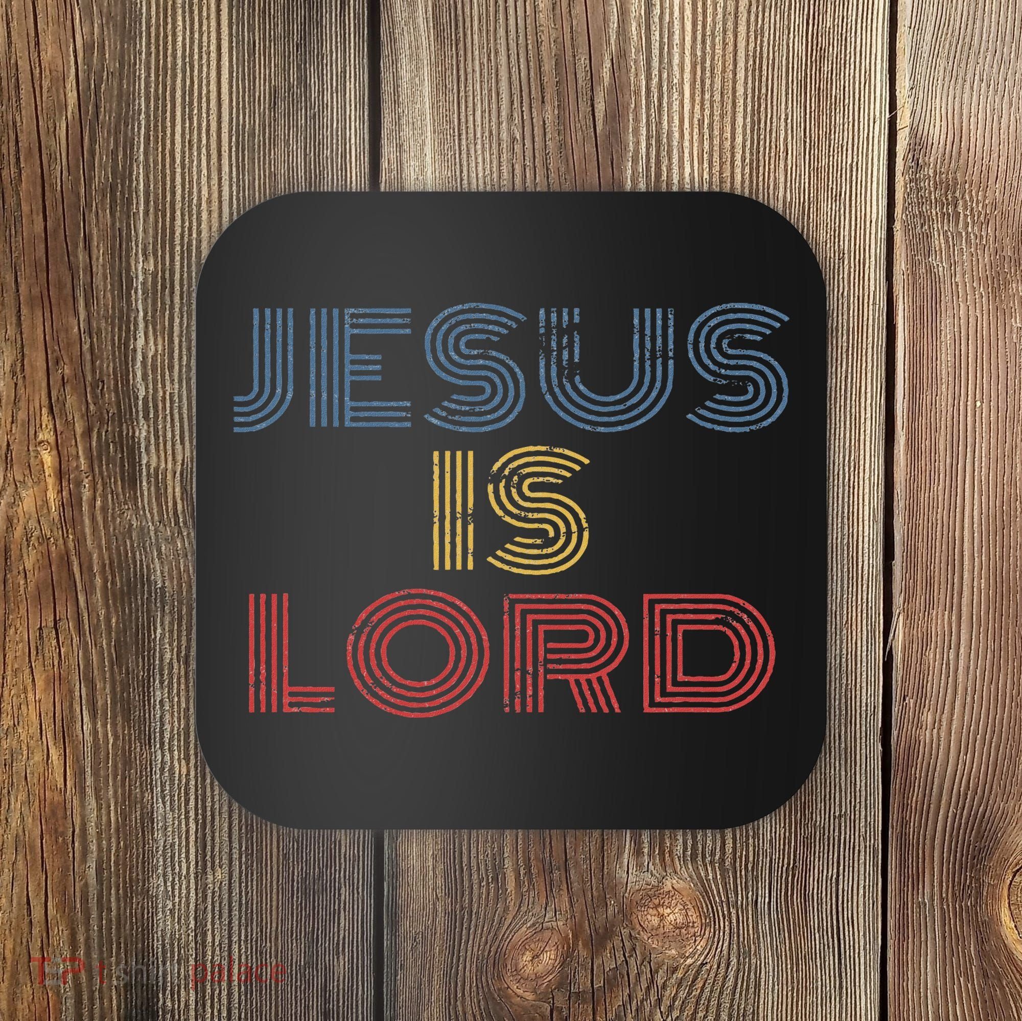 Tell Everyone About Jesus Christ S Jesus Is Lord Cool Christian Worship Coaster