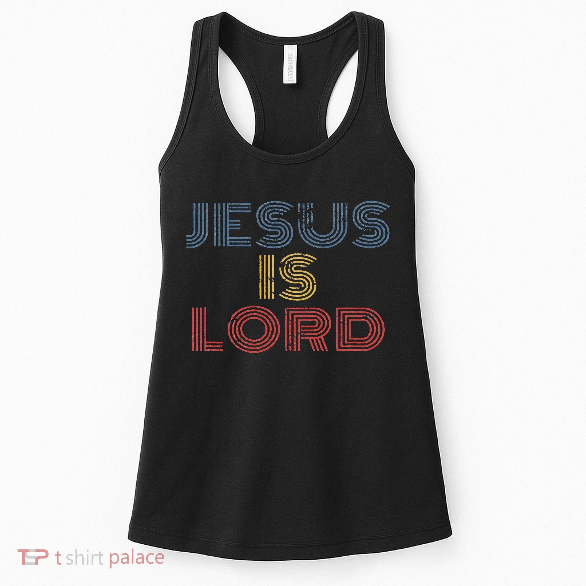 Tell Everyone About Jesus Christ S Jesus Is Lord Cool Christian Worship Women's Tank Top