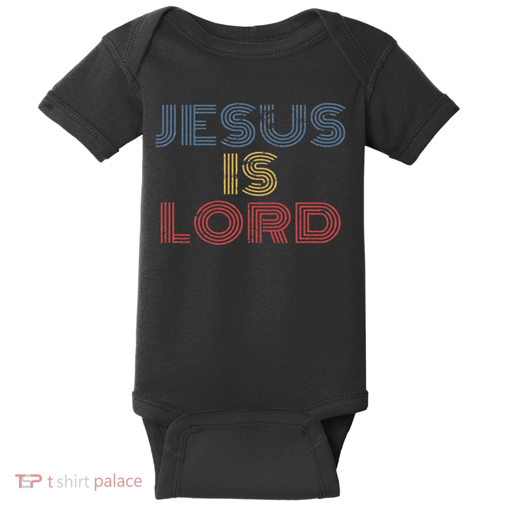 Tell Everyone About Jesus Christ S Jesus Is Lord Cool Christian Worship Baby Bodysuit