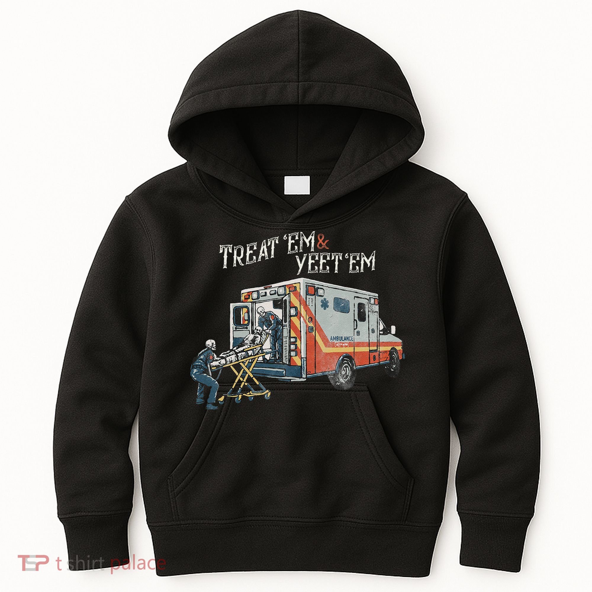 Treat Em And Yeet Em Skeleton Ambulance Funny Kids Hoodie