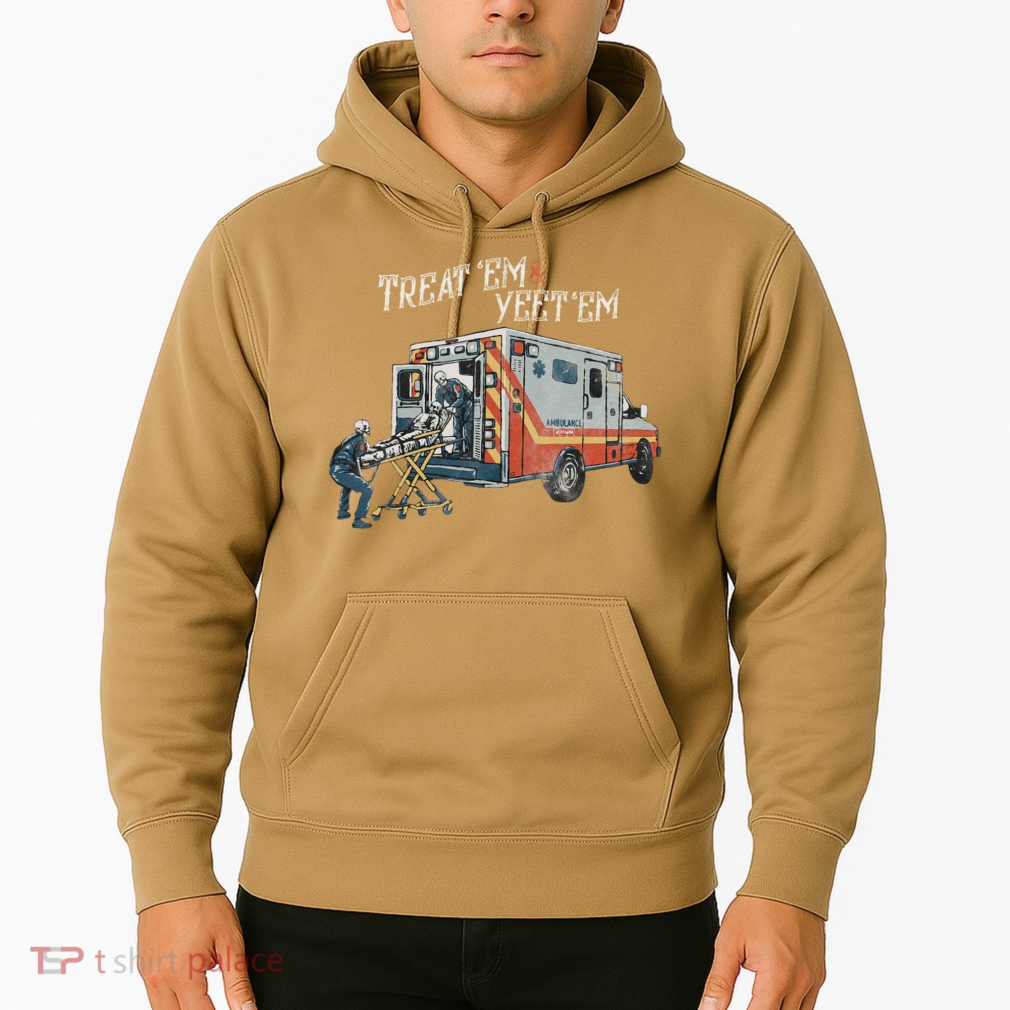 Treat Em And Yeet Em Skeleton Ambulance Funny Hoodie