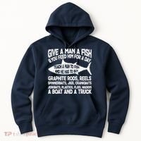 Teach A Man A Fish And He Has To Buy A Boat Hoodie thumb 0